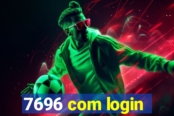 7696 com login